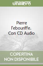 Pierre l'ebouriffe. Con CD Audio libro