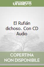 El Rufián dichoso. Con CD Audio libro