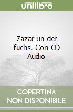 Zazar un der fuchs. Con CD Audio libro