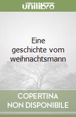 Eine geschichte vom weihnachtsmann libro