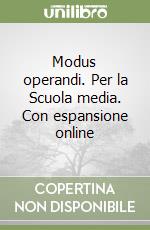 Modus operandi. Per la Scuola media. Con espansione online