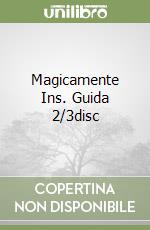 Magicamente Ins. Guida 2/3disc libro