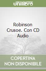 Robinson Crusoe. Con CD Audio libro