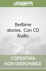 Bedtime stories. Con CD Audio libro