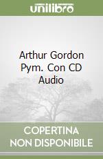 Arthur Gordon Pym. Con CD Audio libro