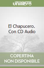 El Chapucero. Con CD Audio libro