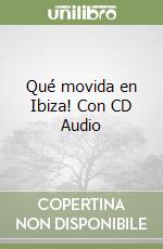 Qué movida en Ibiza! Con CD Audio libro