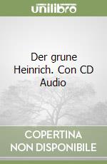 Der grune Heinrich. Con CD Audio libro