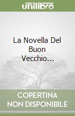 La Novella Del Buon Vecchio... libro