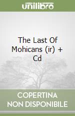 The Last Of Mohicans (ir) + Cd libro