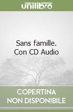 Sans famille. Con CD Audio libro