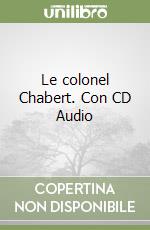 Le colonel Chabert. Con CD Audio libro