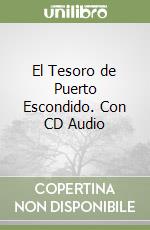 El Tesoro de Puerto Escondido. Con CD Audio libro