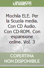 Mochila ELE. Per la Scuola media. Con CD Audio. Con CD-ROM. Con espansione online. Vol. 3 libro