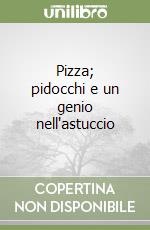 Pizza; pidocchi e un genio nell'astuccio libro