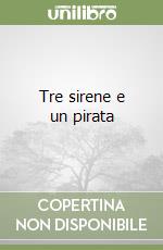 Tre sirene e un pirata