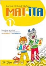 Mat-ita. Per la Scuola elementare. Vol. 1 libro