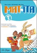 Mat-ita. Per la Scuola elementare. Vol. 3 libro