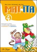 Mat-ita. Per la Scuola elementare. Vol. 4 libro