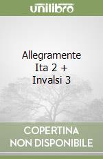 Allegramente Ita 2 + Invalsi 3 libro