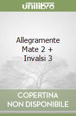 Allegramente Mate 2 + Invalsi 3 libro