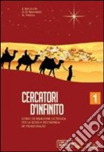 Cercatori d'infinito. Per la Scuola media. Con CD-ROM. Con espansione online. Vol. 1