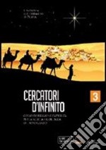 Cercatori d'infinito. Per la Scuola media. Con espansione online. Vol. 3