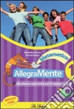 Allegramente matematica. Quaderno operativo per il ripasso estivo. Per la Scuola media. Vol. 1