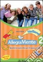 Allegramente italiano. Quaderno operativo per il ripasso estivo. Per la Scuola media. Vol. 2 libro