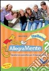 Allegramente italiano. Quaderno operativo per il ripasso estivo. Per la Scuola media. Vol. 2 libro di Pellizzi Anna