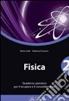 Fisica. Quaderno operativo. Per le Scuole superiori. Vol. 2 libro