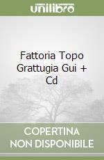 Fattoria Topo Grattugia Gui + Cd libro