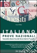 Prove nazionali. Italiano. Prove Invalsi. Per la 2ª classe della Scuola media libro