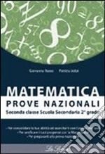 Matematica prove nazionali. Per il biennio delle Scuole superiori