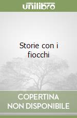 Storie con i fiocchi libro