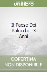 Il Paese Dei Balocchi - 3 Anni