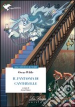 Il fantasma di Canterville. Con espansione online libro