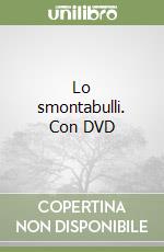 Lo smontabulli. Con DVD libro