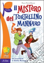 Mistero del tortellino mannaro (Il) libro