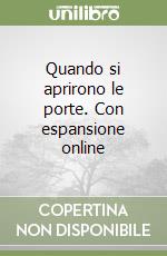 Quando si aprirono le porte. Con espansione online