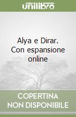 Alya e Dirar. Con espansione online libro