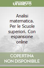 Analisi matematica. Per le Scuole superiori. Con espansione online