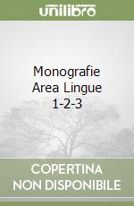 Monografie Area Lingue 1-2-3 libro