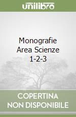 Monografie Area Scienze 1-2-3 libro