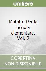 Mat-ita. Per la Scuola elementare. Vol. 2 libro