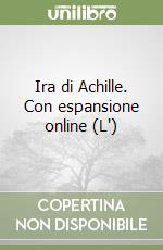 Ira di Achille. Con espansione online (L')