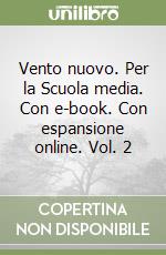 Vento nuovo. Per la Scuola media. Con e-book. Con espansione online. Vol. 2 libro