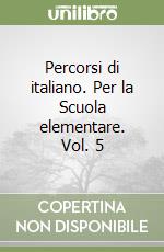 Percorsi di italiano. Per la Scuola elementare. Vol. 5 libro