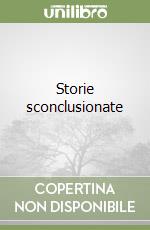 Storie sconclusionate libro