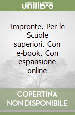 Impronte. Per le Scuole superiori. Con e-book. Con espansione online